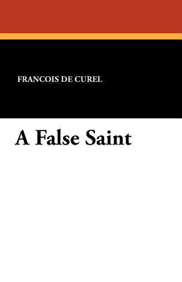 A False Saint 1434419053 Book Cover