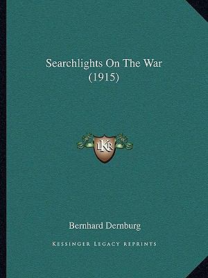 Searchlights On The War (1915) 1165467445 Book Cover