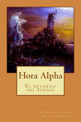 Hora Alpha: El retorno del indigo [Spanish] 1517327024 Book Cover