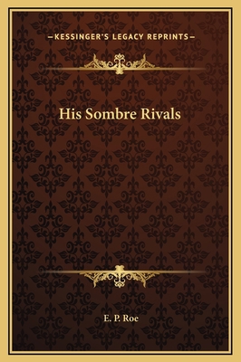 His Sombre Rivals 1169315941 Book Cover