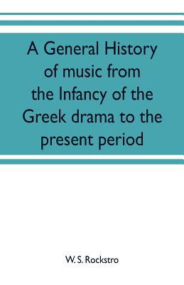 A general history of music from the infancy of ... 9353702119 Book Cover