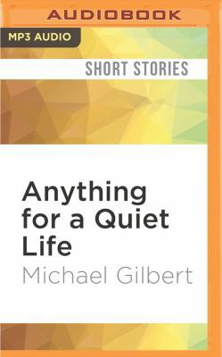 Anything for a Quiet Life 1531837972 Book Cover