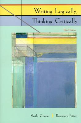 Writing Logically, Thinking Critically (3rd Edi... 0321072375 Book Cover