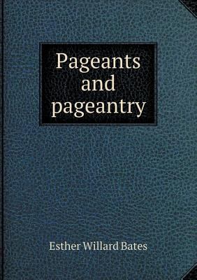 Pageants and pageantry 5518637217 Book Cover