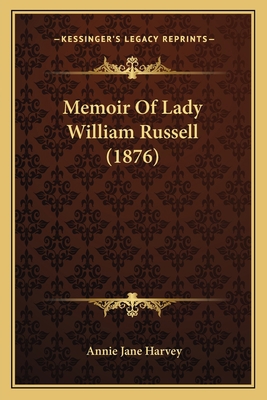 Memoir Of Lady William Russell (1876) 116692128X Book Cover