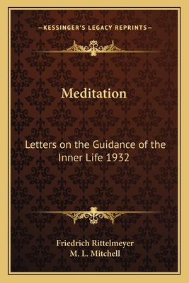 Meditation: Letters on the Guidance of the Inne... 1162737247 Book Cover