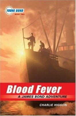 Blood Fever - A James Bond Adventure 1423100298 Book Cover