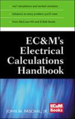 EC&M's Electrical Calculations Handbook 0071360956 Book Cover