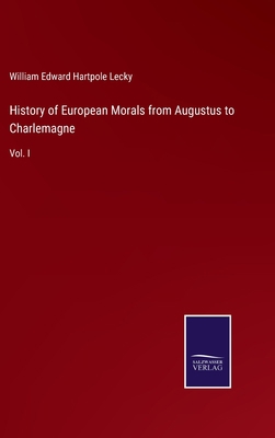 History of European Morals from Augustus to Cha... 3375047037 Book Cover