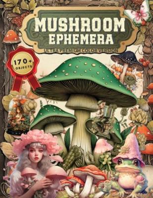 Mushroom Ephemera Book 3734499631 Book Cover