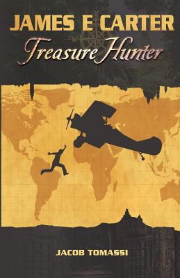 James E Carter: Treasure Hunter 1546766537 Book Cover