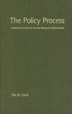 The Policy Process: A Practical Guide for Natur... 0300090110 Book Cover