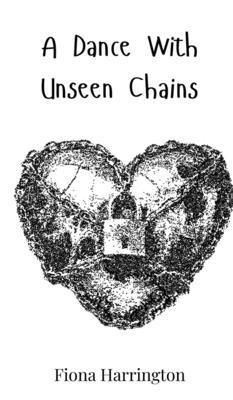 A Dance With Unseen Chains 3690814286 Book Cover