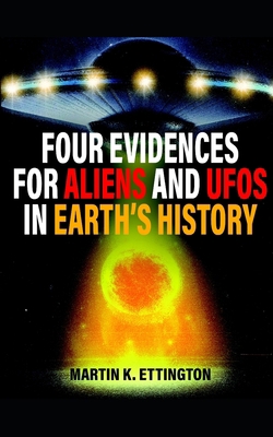 Four Evidences for Aliens and UFOs in Earth's H... B094LJ5CX2 Book Cover