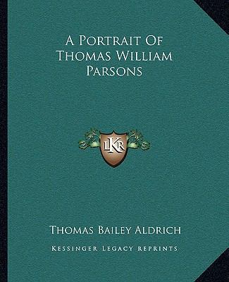 A Portrait Of Thomas William Parsons 1162949228 Book Cover