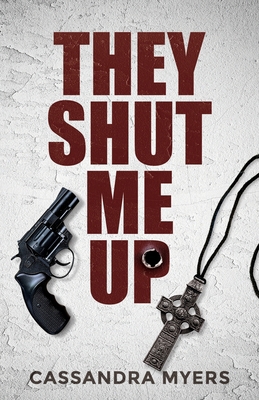 They Shut Me Up 1960724185 Book Cover