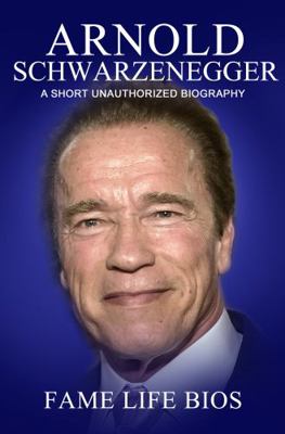 Paperback Arnold Schwarzenegger : A Short Unauthorized Biography Book