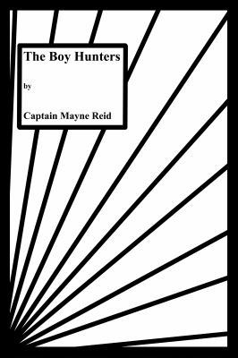 The Boy Hunters 1636005772 Book Cover