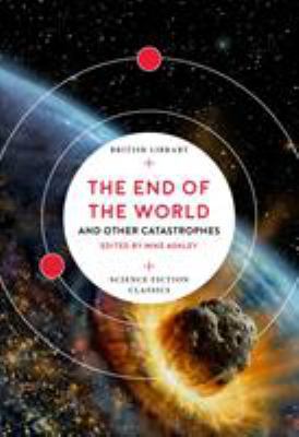 The End of the World: and Other Catastrophes (B...            Book Cover