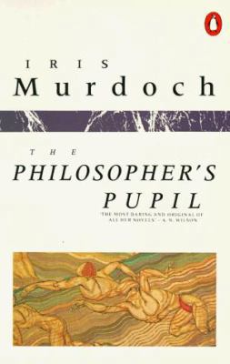 The Philosopher's Pupil 0140066950 Book Cover