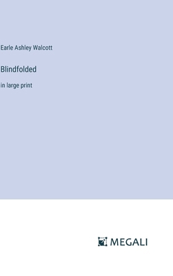 Blindfolded: in large print 3387310994 Book Cover