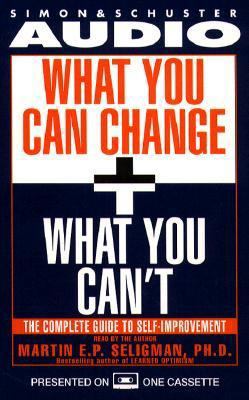 What You Can Change and What You Can't: Using t... 0671885294 Book Cover