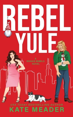Rebel Yule (A Rookie Rebels Holiday Novella) 1954107072 Book Cover