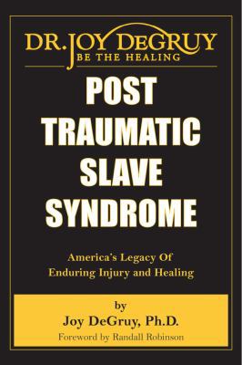 Post Traumatic Slave Syndrome: America's Legacy... 0985217200 Book Cover