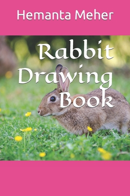 Rabbit Drawing Book B09STCDGSJ Book Cover