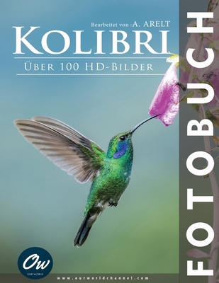 Kolibri: Fotobuch [German] B0FDWLQPG9 Book Cover