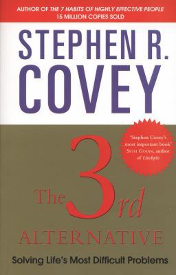 The 3rd Alternative: Solving Life's Most Diffic... 0857205145 Book Cover