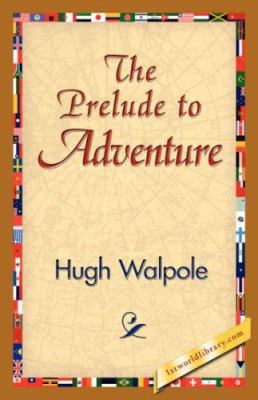 The Prelude to Adventure 1421824884 Book Cover