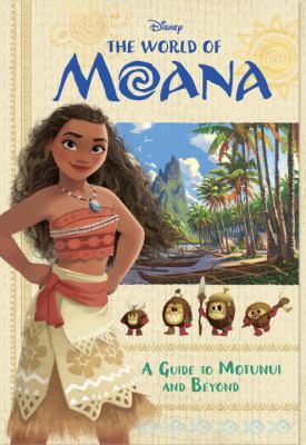 The World of Moana: A Guide to Motunui and Beyond 0736436731 Book Cover