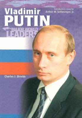 Vladimir Putin (Major World Leaders) 0791075257 Book Cover