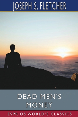 Dead Men's Money (Esprios Classics) 103464307X Book Cover