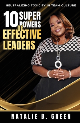 10 Superpowers of Effective Leaders: Neutralizi... [Large Print] 0960029931 Book Cover