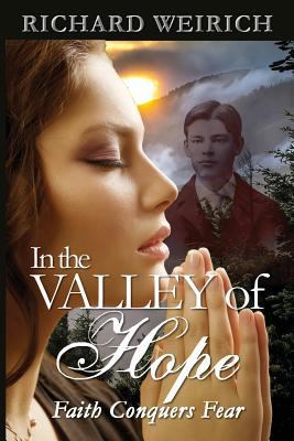In the Valley of Hope: faith conquers fear 1517304288 Book Cover