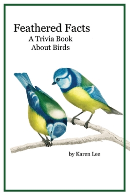 Feathered Facts A Trivia Book About Birds B0C6VV134P Book Cover