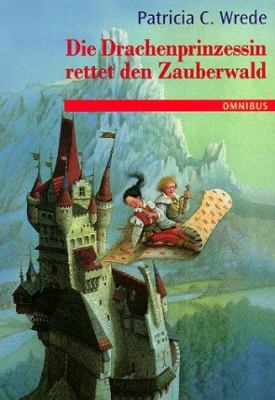 Die Zauberwald- Chronik 02. Die Drachenprinzess... [German] 3570209989 Book Cover