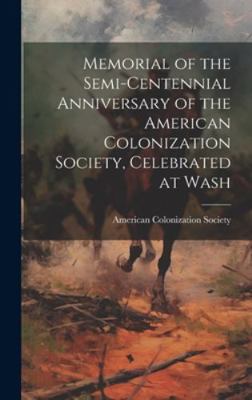 Memorial of the Semi-centennial Anniversary of ... 101985345X Book Cover