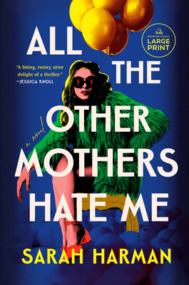 All the Other Mothers Hate Me [Large Print] B0D6TWD63H Book Cover