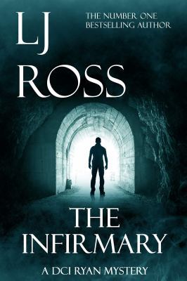 The Infirmary: A DCI Ryan Mystery (The DCI Ryan... 1792780842 Book Cover