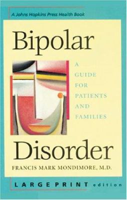 Bipolar Disorder: A Guide for Patients and Fami... [Large Print] 0801878578 Book Cover