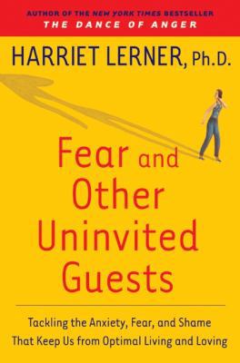 Fear and Other Uninvited Guests: Tackling the A... 0060081570 Book Cover