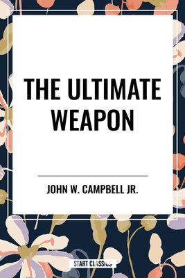 Ultimate Weapon B0D4XD386T Book Cover