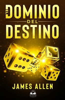 El Dominio del Destino [Spanish] 1536876747 Book Cover