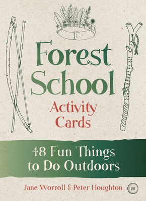 Forest School Activity Cards: 48 Fun Things to ... 178678341X Book Cover