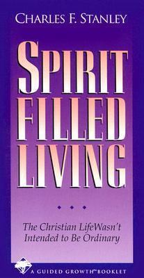 Spirit-Filled Living 1564764354 Book Cover