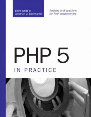 PHP 5 in Practice 0672328887 Book Cover