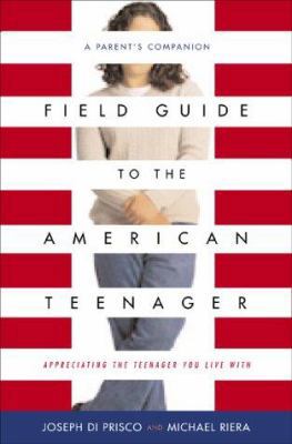 Field Guide to the American Teenager 0738202673 Book Cover